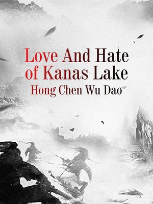 cover image of Love and Hate of Kanas Lake